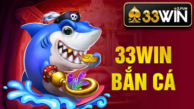 33Win 34 33Win Bắn cá